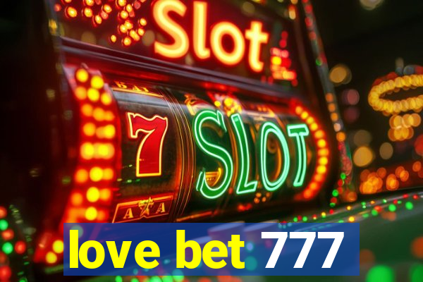 love bet 777